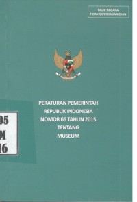 Peraturan Republik Indonesia Nomor 66 Tahun 2015 tentang Museum