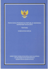Image of Peraturan Pemerintah Republik Indonesia Nomor 88 Tahun 2019 tentang Kesehatan Kerja