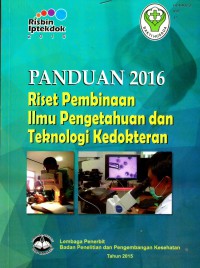 Panduan 2016 Riset Pembinaan Ilmu Pengetahuan dan Teknologi Kedokteran