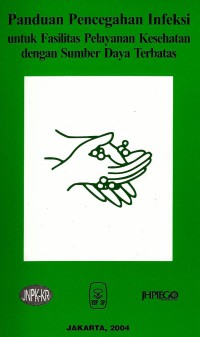 Image of Panduan pencegahan infeksi: untuk fasilitas pelayanan kesehatan dengan sumber daya terbatas