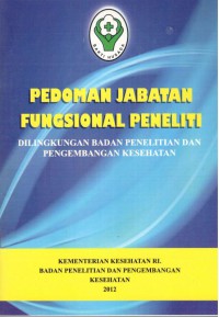 Pedoman Jabatan Fungsional Peneliti Di Lingkungan Badan Penelitian dan Pengembangan Kesehatan