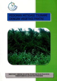 Pedoman Mitigasi Tsunami Dengan Vegetasi Pantai