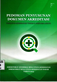Image of Pedoman Penyusunan Dokumen Akreditasi:Fasilitas Kesehatan Tingkat Pertama (FKTP)