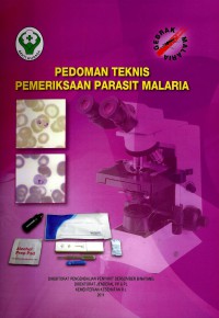 Pedoman Teknis Pemeriksaan Parasit Malaria