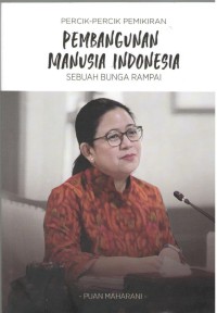 Percik-percik Pemikiran Pembangunan Manusia Indonesia : Sebuah Bunga Rampai