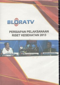 Persiapan Pelaksanaan Riset Kesehatan,2013 Jakarta-Indonesia