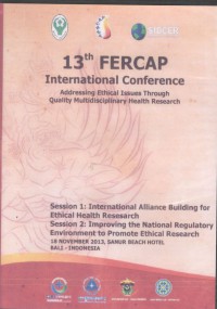 Image of 13th FERCAP International Conference: addressing ethical issue trhough quality multidiciplinary health research - session 1 : International Alliance Building for Etnical Health Research. session 2 : Improving the National Regulatory Environtment to Promote Etnical Research, Sanur Beach Hotel 18 Nov'13