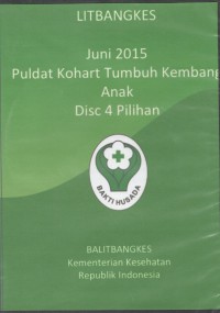 Litbangkes : Puldat Kohart Tumbuh Kembang Anak Disc 4 Pilihan