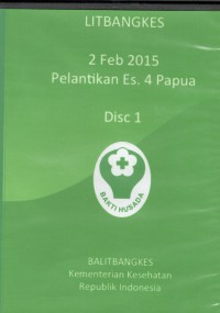 litbangkes : Pelantikan Es. 4 papua Disc 1