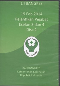 LITBANGKES : 19 Feb 2014 Pelantikan Pejabat Eselon 3 dan 4 Disc 2