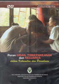Image of Peran bidan, toma'pakeanak dan keluarga dalam kehamilan dan persalinan