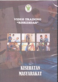 Video training riskesdas : kesehatan masyarakat