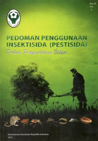 Image of Pedoman Penggunaan Insektisida (PERTISIDA): Dalam Pengendalian Vektor