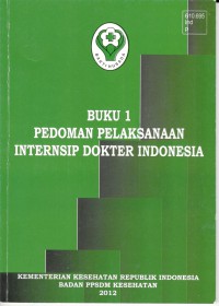 Image of Pedoman Pelaksanaan Intersip Dokter Indonesia (Buku 1)