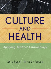 Image of CULTURE AND HEALTH : Applying Medical Anthropology
