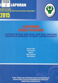 Laporan Kajian Gizi pada 1000 Hari Pertama Kehidupan menurut Kondisi Lingkungannya