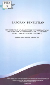 Pengembangan Aplikasi Mobile untuk Pemantauan Pertumbuhan dan Perkembangan Anak Balita (Penelitian Multiyears Tahun ke-2)