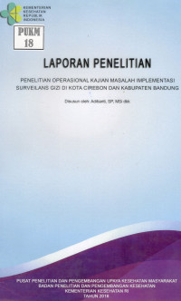 Image of Penelitian Operasional Kajian Masalah Implementasi Surveilans Gizi di Kota Cirebon dan Kabupaten Bandung