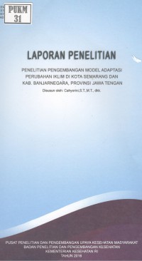 Penelitian Pengembangan Model Adaptasi Perubahan Iklim di Kota Semarang dan Kabupaten Banjarnegara, Provinsi Jawa Tengah.