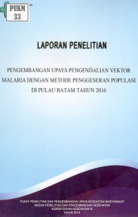 Pengembangan Upaya Pengendalian Vektor Malaria dengan Metode Penggeseran Populasi di Pulau Batam Tahun 2016