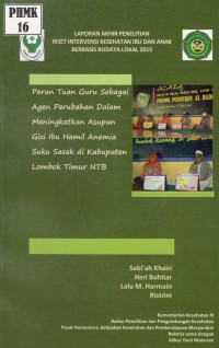 Peran Tuan Guru sebagai Agen Perubahan dalam Meningkatkan Asupan Gizi Ibu Hamil Anemia Suku Sasak di Kabupaten Lombok Timur NTB