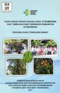 Image of Eksplorasi Pengetahuan Lokal Etnomedisin dan Tumbuhan Obat Berbasis Komunitas di Indonesia Provinsi Nusa Tenggara Barat.