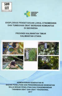 Image of Eksplorasi Pengetahuan Lokal Etnomedisin dan Tumbuhan Obat Berbasis Komunitas di Indonesia Provinsi Kalimantan Timur, Kalimantan Utara.