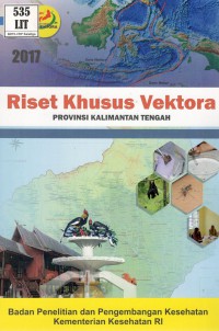 Riset Khusus Vektora Provinsi Kalimantan Tengah.