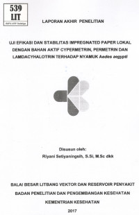 Image of Uji Efikasi dan Stabilitas Impregnated Paper Lokal dengan Bahan Aktif Cypermetrin, Permetrin dan Lamdacyhalotrin terhadap Nyamuk Aedes aegypty.