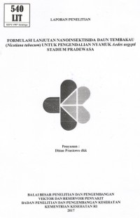 Formulasi Lanjutan Nanoinsektisida Daun Tembakau (Nicotiana tabacum) untuk Pengendalian Nyamuk Aedes aegypti Stadium Pradewasa.