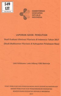 Studi Evaluasi Eliminasi Filariasis di Indonesia Tahun 2017 (Studi Multicenter Filariasis Kabupaten Pelalawan Riau).