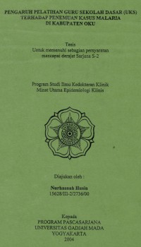 Pengaruh Pelatihan Guru Usaha Kesehatan Sekolah (UKS) terhadap Penemuan Kasus Malaria di Kabupaten OKU. (Thesis)