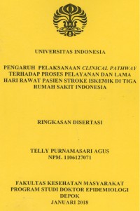 Image of Pengaruh Pelaksanaan Clinical Pathway terhadap Proses Proses Pelayanan dan Lama Hari Rawat Pasien Stroke Iskemik di Tiga Rumah Sakit Indonesia. (Ringkasan Disertasi).