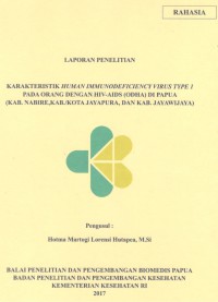 Image of Karakteristik Human Immunodeficiency Virus Type 1 pada Orang dengan HIV-AIDS (ODHA) di Papua (Kab. Nabire, Kab/Kota Jayapura dan Kab. Jayawijaya)