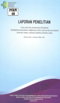 Evaluasi Pelaksanaan Program Pemberian Makanan Tambahan (PMT) untuk Balita Kurus dan Ibu Hamil Kurang Energi Kronis (KEK)