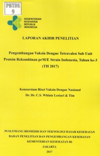 Image of Pengembangan Vaksin Dengue Tetravalen Sub Unit Protein Rekombinan prM/E Strain Indonesia, Tahun-3 (Tahun 2017)