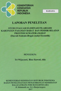 Image of Studi Evaluasi Eliminasi Filariasis Kabupaten Pasaman Barat dan Pesisir Selatan Provinsi Sumatera Barat (Daerah Endemis Brugia malayi Zoonotik)