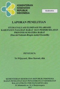 Studi Evaluasi Eliminasi Filariasis Kabupaten Pasaman Barat dan Pesisir Selatan Provinsi Sumatera Barat (Daerah Endemis Brugia malayi Zoonotik)