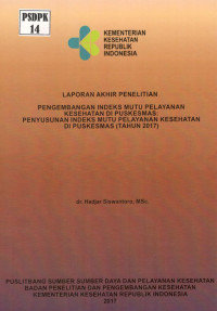 Image of Pengembangan Indeks Mutu Pelayanan Kesehatan di Puskesmas: Penyusunan Indeks Mutu Pelayanan Kesehatan di Puskesmas (Tahun 2017)