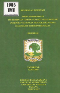 Model Pemberdayaan Pos Pembinaan Terpadu Penyakit Tidak Menular (Posbindu PTM) dengan Meningkatkan Peran Stakeholder di Provinsi Bengkulu. (Ringkasan Disertasi)