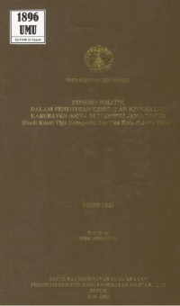 Dimensi Politik Dalam Penentuan Kebijakan Kesehatan Kabupaten/Kota di Propinsi Jawa Timur (Studi Kasus Tiga Kabupaten dan Tiga Kota di Jawa Timur). (Disertasi)
