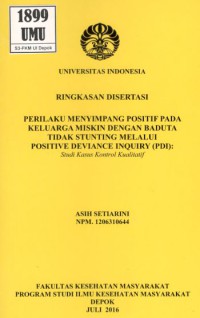 Perilaku Menyimpang Positif pada Keluarga Miskin dengan Baduta Tidak Stunting melalui Positif Deviance Inquiry (PDI): Studi Kasus Kontrol Kualitatif. (Ringkasan Disertasi)