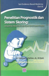 Penelitian Prognostik dan Sistem Skoring : Disertai Praktik dengan SPSS dan Stata