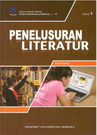 Penelusuran Literatur : Buku Materi Pokok PUST4209/3SKS/Modul 1-9