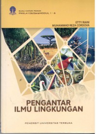 Pengantar Ilmu Lingkungan : Buku Materi Pokok PWKL4106/3SKS/Modul 1-9