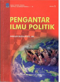 Image of Pengantar Ilmu Politik : Buku Materi Pokok ISIP4212/3SKS/Modul 1-9