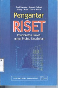 Pengantar Riset : pendekatan ilmiah untuk profesi kesehatan