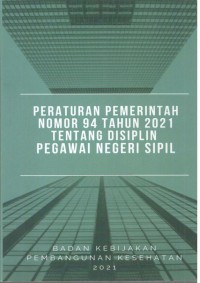 Image of PERATURAN PEMERINTAH NOMOR 94 TAHUN 2021 TENTANG DISIPLIN PEGAWAI NEGERI SIPIL