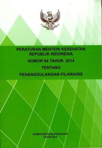 Image of Peraturan Menteri Kesehatan Republik Indonesia Nomor 94 Tahun 2014 Tentang Penanggulangan Filariasis