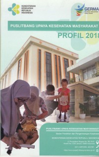 Puslitbang Upaya Kesehatan Masyarakat : Profil  2018